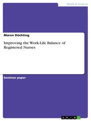 cover image of Improving the Work-Life Balance of Registered Nurses